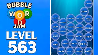 Bubble Word Jam Level 563 Full Walkthrough Solution
