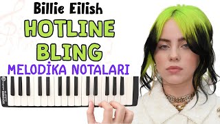 Billie Eilish - HOTLINE BLING Melodika Notaları