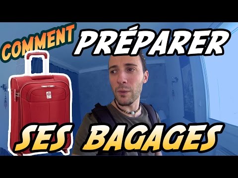 Vidéo: Comment Faire Ses Bagages Avant Le Départ