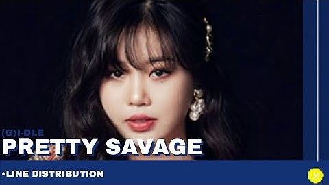 How_Would_(G)I-dle_Sing_Blackpink_-_Pretty_Savage_(Color_Coded_Bars_Line_Distribution)