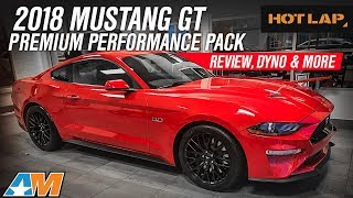 2018 Ford Mustang GT Performance Pack Official Review and Dyno Results - Hot Lap
