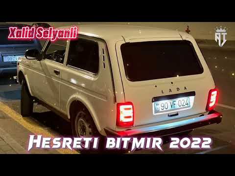 Azeri Bass Music 2022 ( Hesreti Bitmir ) |Yeni Xalid Selyanli