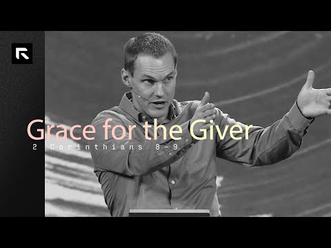 Grace for the Giver || David Platt