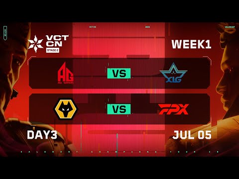 AG vs XLG - WOL vs FPX - Week 1 Day 3 - VCT CN Stage 2
