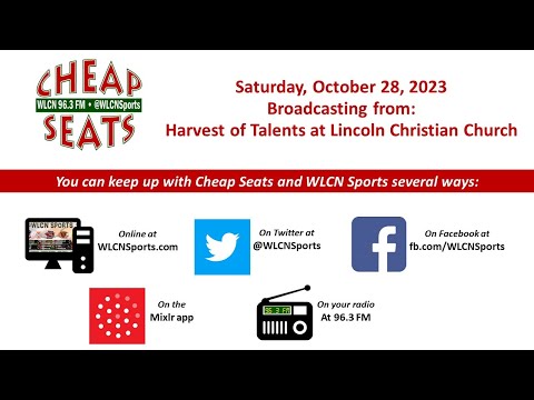 10/28/23 – Cheap Seats LIVE from Lincoln Christian Church Harvest of Talents