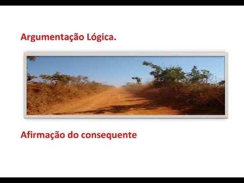 Vídeo: O que significa afirmar o consequente?