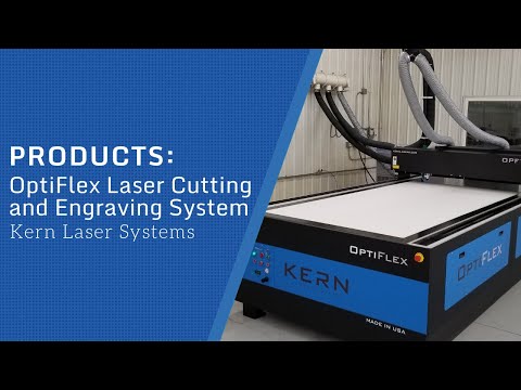 OptiFlex Laser Cutting and Engraving System - Kern Laser Systems