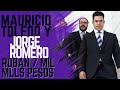 MAURICIO TOLEDO Y JORGE ROMERO ROBAN 7 MIL MLLS PESOS