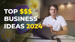 Top 5 Profitable Business Ideas to Start in 2024 by Vasily Kichigin 888 views 6 months ago 22 minutes