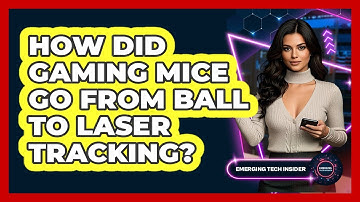 How Did Gaming Mice Go From Ball To Laser Tracking? - Emerging Tech Insider