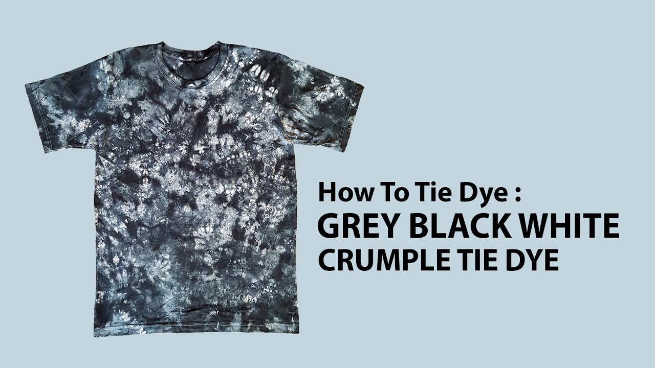 Grey Black And White Crumple Tie Dye T Shirt How To DIY 