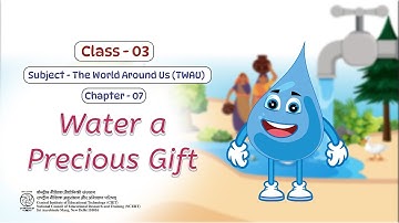 NCERT TWAU CL03 CH07 | Water a Precious Gift