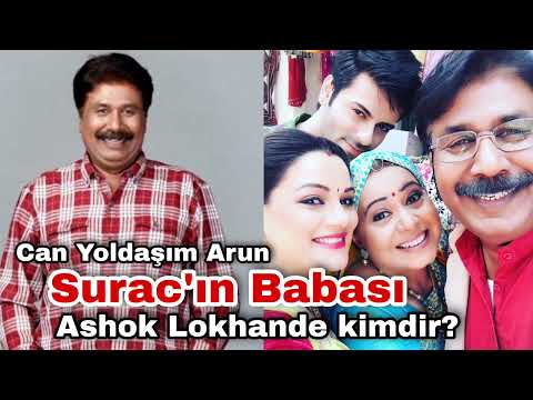 Ashok Lokhande kimdir? Can Yoldaşım Arun (Surac'ın Babası)