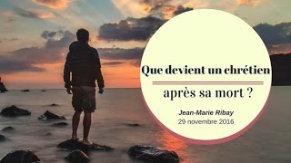 que devient un chrétien après la mort ?