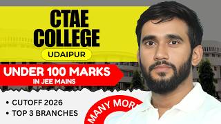 Low Score in JEE 😨 Get CTAE Udaipur with Under 100 Marks 💯 Cutoff 2026 + Placements
