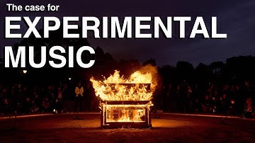The Case For Experimental Music