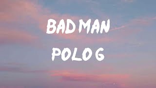 POLO G - Bad Man (Smooth Criminal) (Lyrics) | When you ridin', better keep a .40 cal' by the seat