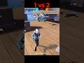 Free fire 🔥 1 vs 2 Game play