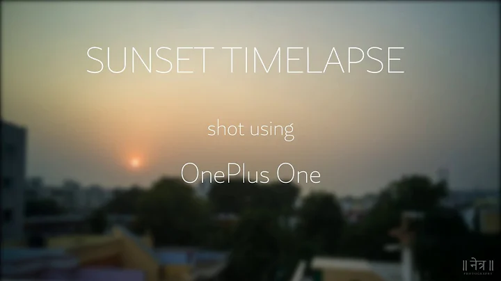Sunset time-lapse using OnePlus One - Netra Photography #timelapse #mobile #video #oneplus