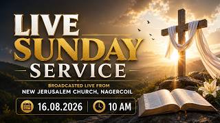 🔴⛪ Sunday Live Service  - 16 AUGUST 2026 @ 10.00 AM