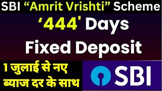 SBI Bank 🎁 धमाका ऑफर FD पर | SBI Amrit Vrishti 444 Days FD Scheme | Best Plan FD SBI Bank