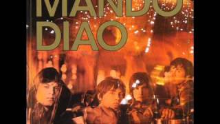 Mando Diao -  Annie&#39;s Angle HQ