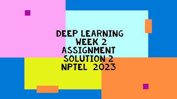 Deep Learning  week 2 || assignment 2 nptel || nptel solution 2023