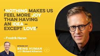 #357 Creativity Is What Makes Us Human - Fredrik Haren | Being Human