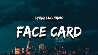 Lyriq Luchiano - Face Card (Lyrics) "aye what she look like bro shawty pressure shawty fine"