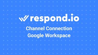 How to Connect Google Workspace to respond.io