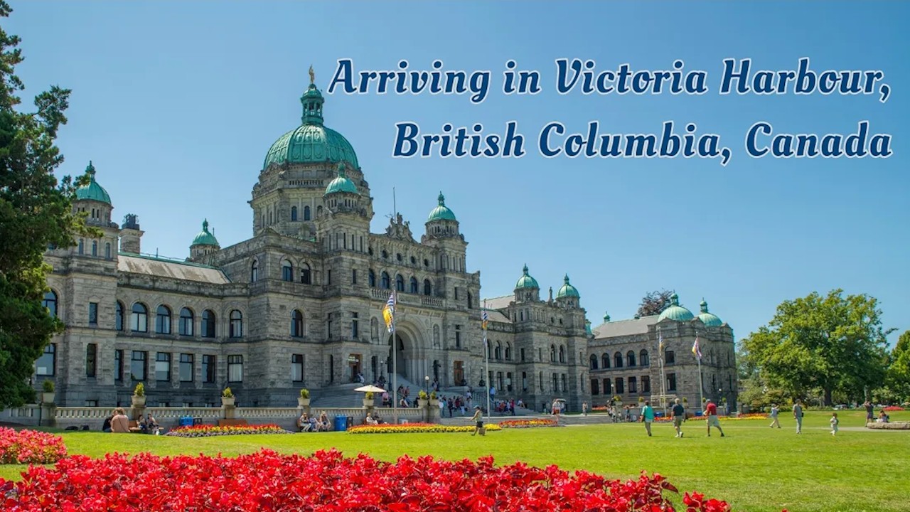 Arriving in Victoria Harbour, BC, Canada
