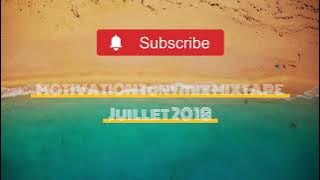 MOTIVATION Tonymix MIXTAPE Juillet 2018