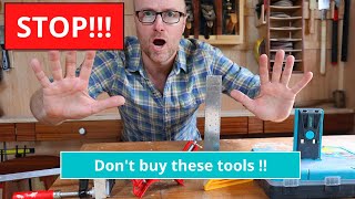 5 Woodworking tools to avoid // Watch before buying.