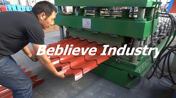 Glazed Tile Roll Forming Machine | Believe Industry Company
