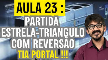 Aula 23 :Partida Estrela Triângulo com Reversão no TIA Portal V18- Passo a Passo Completo
