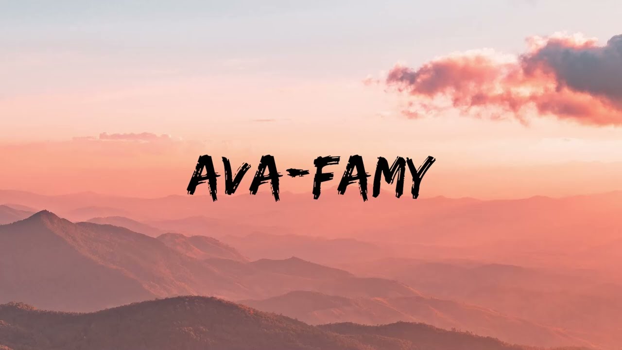  Famy - Ava (Speed Up Tiktok Version)| Lyrics