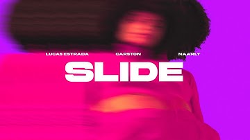 Lucas Estrada, Carston, Naarly – Slide feat. Majeeed | EDM Afro House (Official Lyric Video)