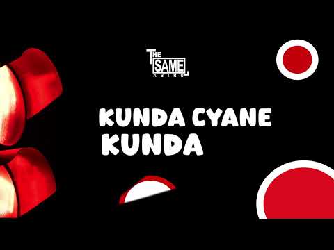 Kunda Cyane video Lyric - The Same Abiru