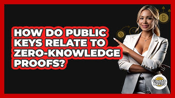 How Do Public Keys Relate To Zero-knowledge Proofs? - CryptoBasics360.com