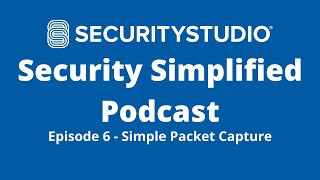 Security Simplified Episode #6 - Simple Packet Capture