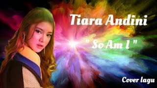 Tiara Andini - So Am I (Lirik)
