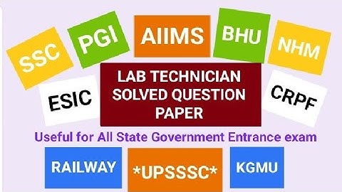 LAB TECHNICIAN QUESTION PAPER : Solved #labtechnician #labtech #dmlt #lab
