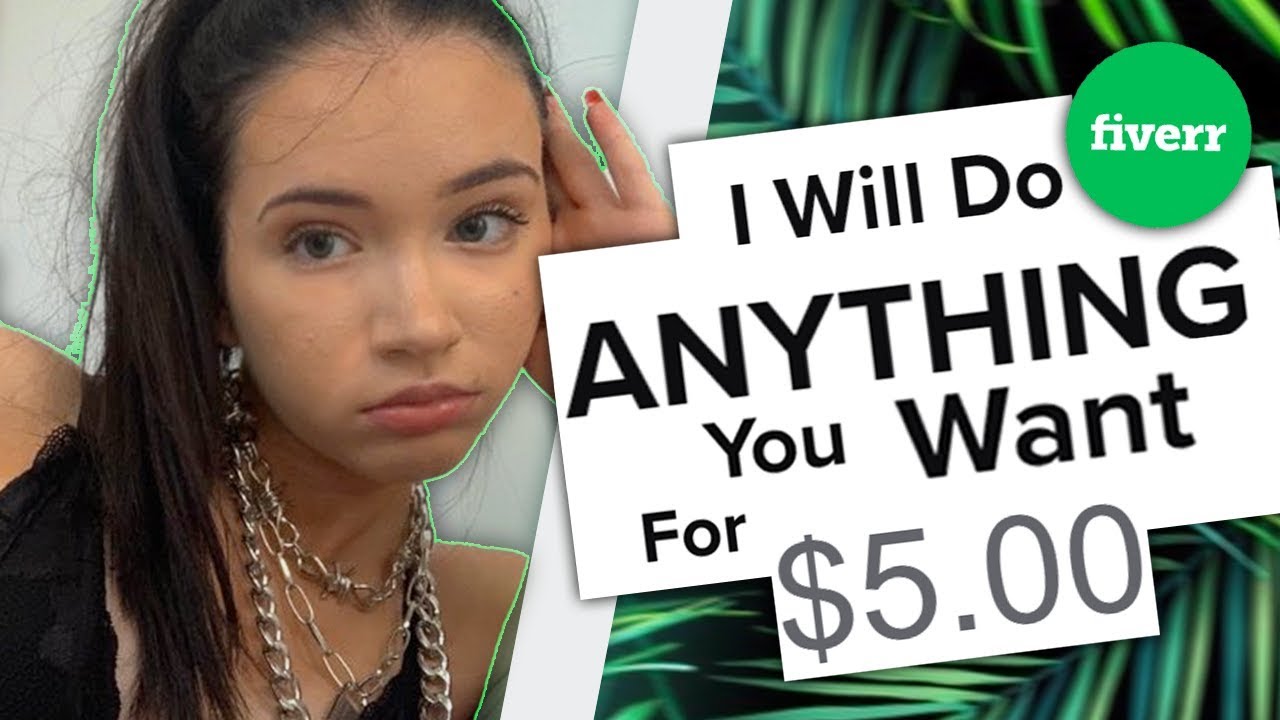I Will Do Anything You Want For $5 (FIVERR) - YouTube