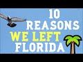 TOP 10 REASONS WHY WE LEFT FLORIDA