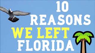 TOP 10 REASONS WHY WE LEFT FLORIDA
