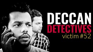 Deccan Detectives: Victim No.52 || Hyderabad Diaries Deccan Detectives: Victim No.52 || Hyderabad Diaries