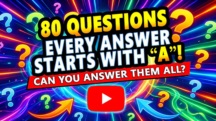 Every Answer In This Quiz Starts With A! (80 Questions)