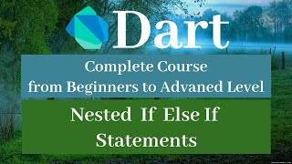 dart nested conditional statements - nested if else if condition in dart - dart full course 2020