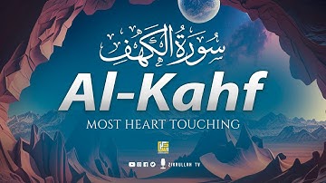 MARVELOUS SURAH AL KAHF سورة الكهف | RELAXING HEART TOUCHING VOICE TOO SOOTHE HEART | Zikrullah TV