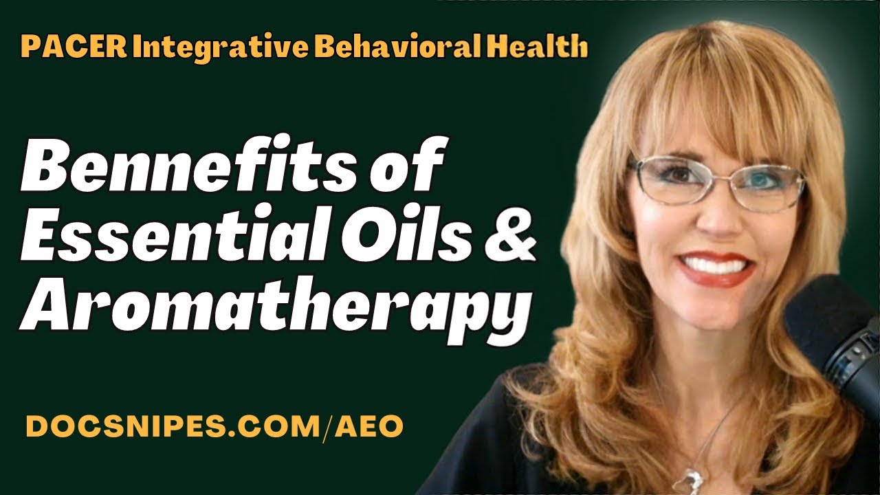 benefits-of-aromatherapy-essential-oils-pacer-integrative-behavioral